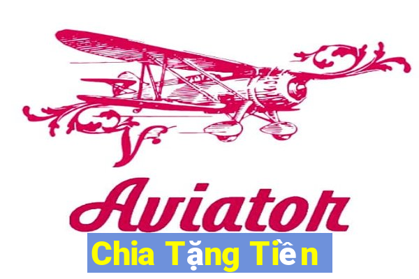 Chia Tặng Tiền