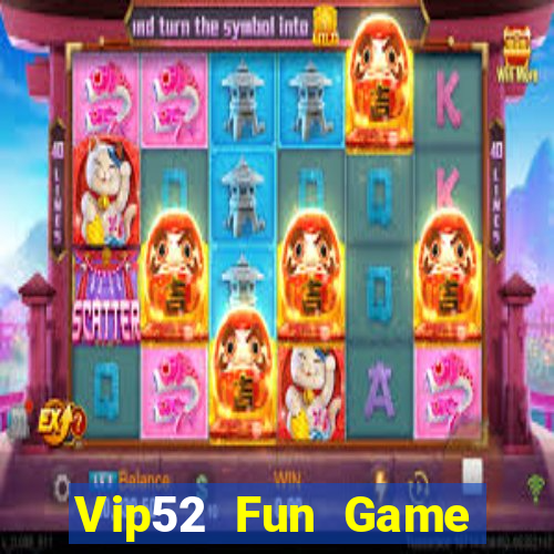 Vip52 Fun Game Bài Hát