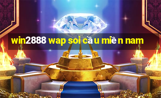 win2888 wap soi cầu miền nam