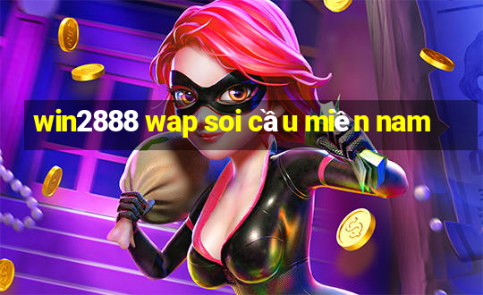 win2888 wap soi cầu miền nam