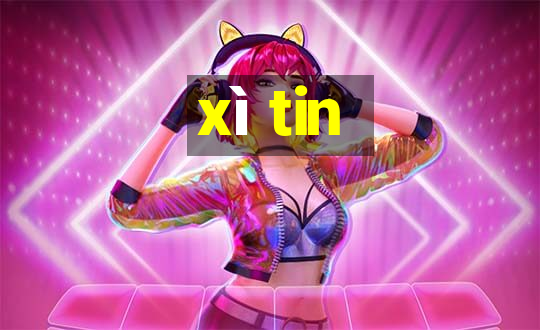 xì tin