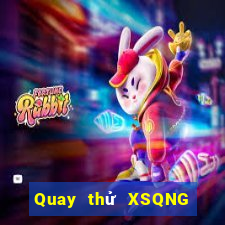 Quay thử XSQNG ngày 20