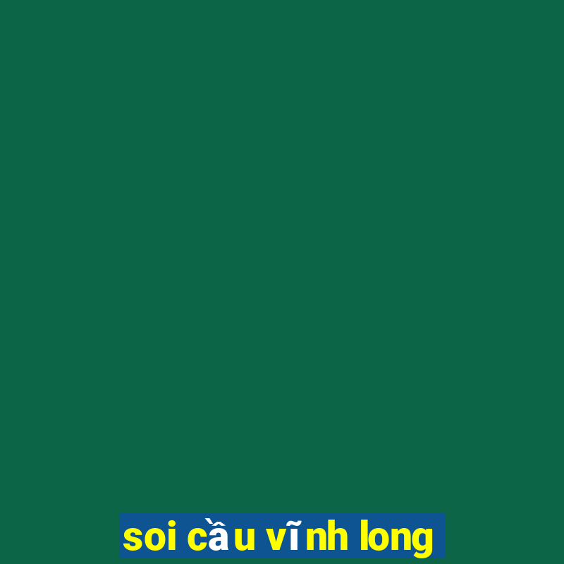 soi cầu vĩnh long