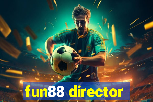 fun88 director