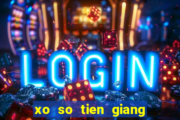 xo so tien giang 31 1