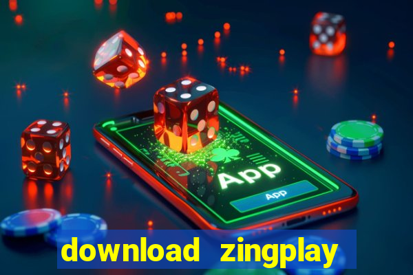 download zingplay về máy tính