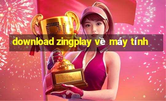 download zingplay về máy tính