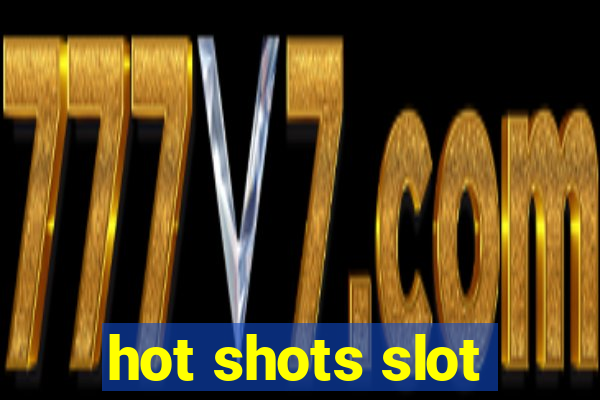 hot shots slot