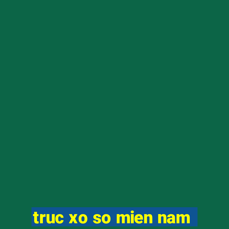 truc xo so mien nam