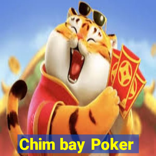 Chim bay Poker