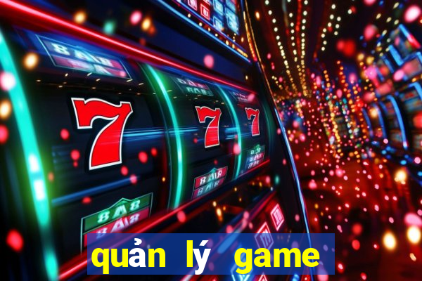 quản lý game bắn cá