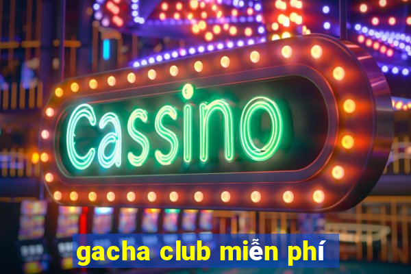 gacha club miễn phí