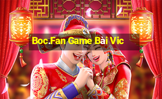 Boc.Fan Game Bài Vic