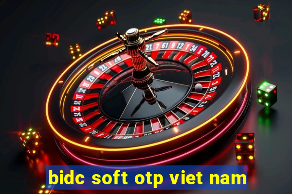 bidc soft otp viet nam