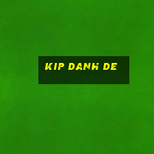 kip danh de