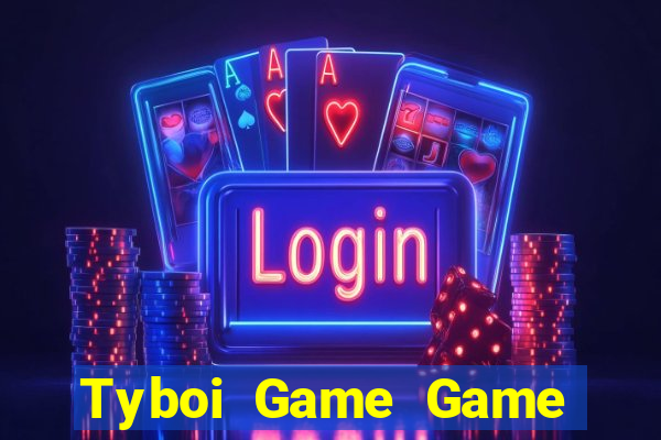 Tyboi Game Game Bài Phái Mạnh