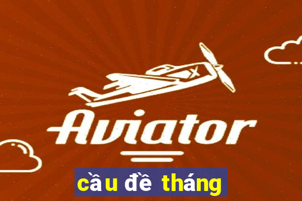 cầu đề tháng