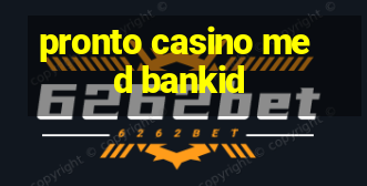 pronto casino med bankid