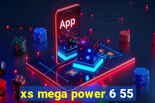 xs mega power 6 55