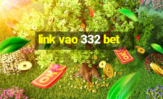 link vao 332 bet