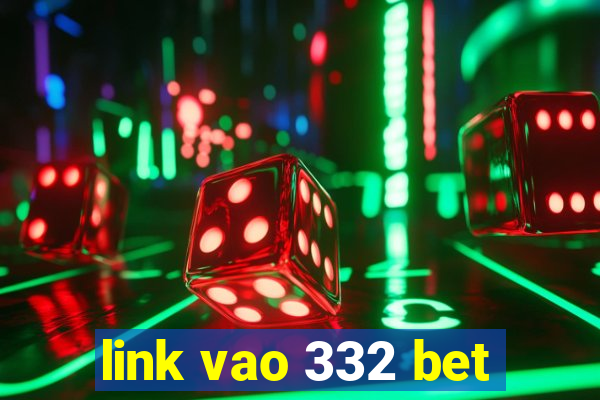 link vao 332 bet