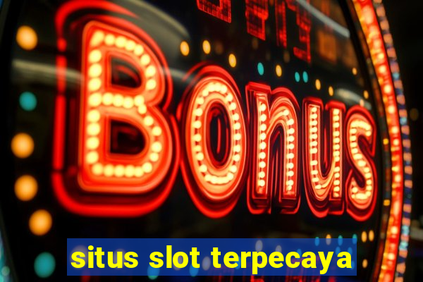 situs slot terpecaya