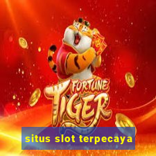 situs slot terpecaya