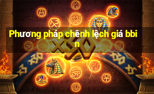 Phương pháp chênh lệch giá bbin