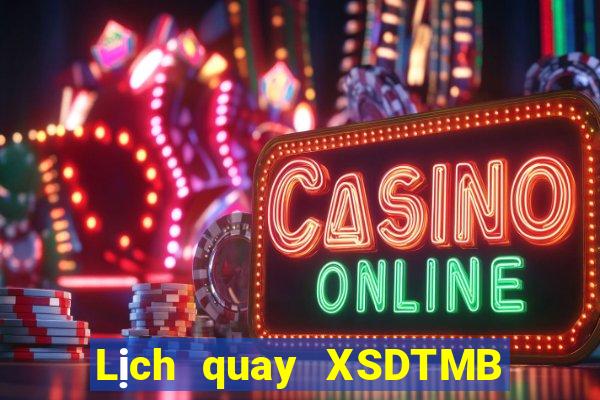 Lịch quay XSDTMB Thứ 7