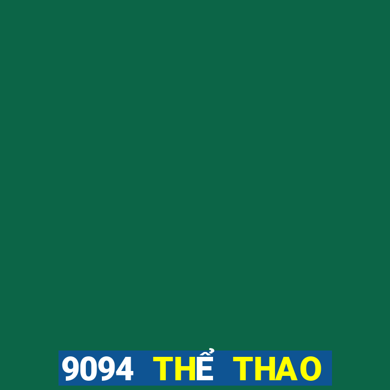 9094 THỂ THAO CHÍNH THỨC