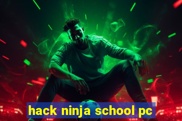 hack ninja school pc