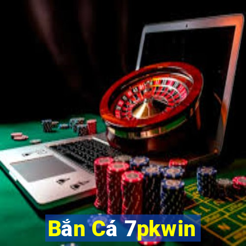 Bắn Cá 7pkwin