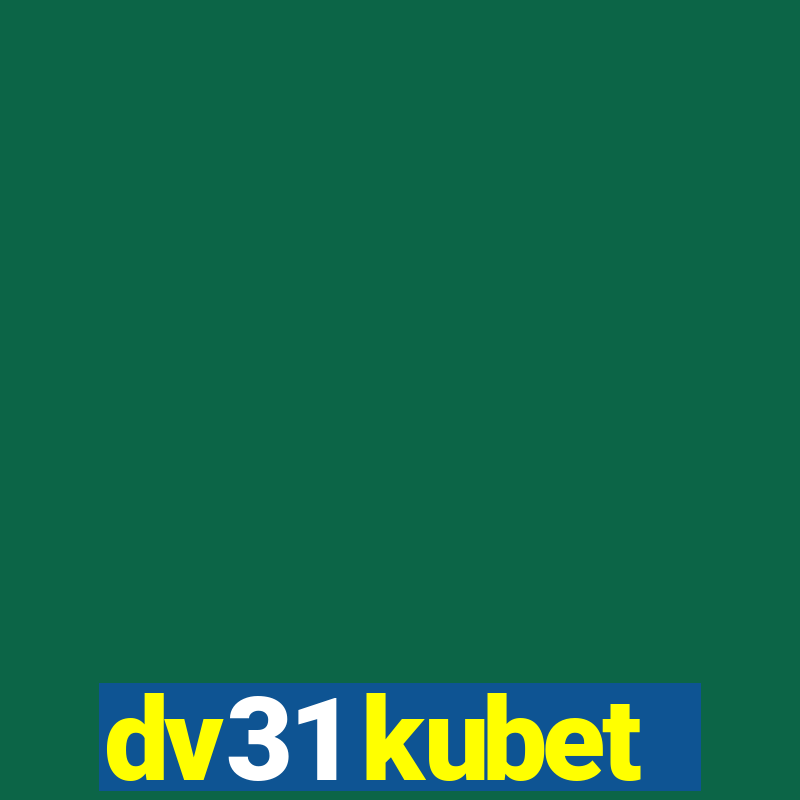 dv31 kubet