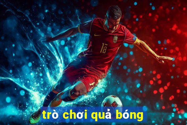 trò chơi quả bóng