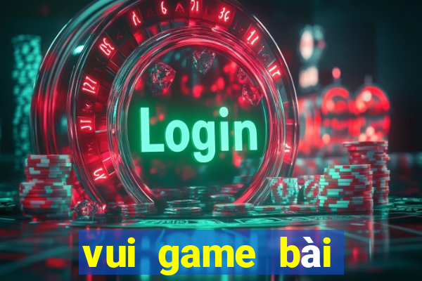 vui game bài đổi thưởng