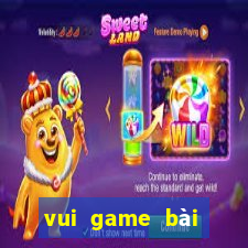 vui game bài đổi thưởng