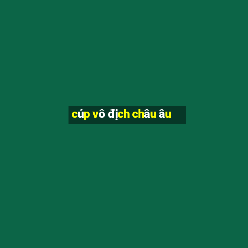 cúp vô địch châu âu