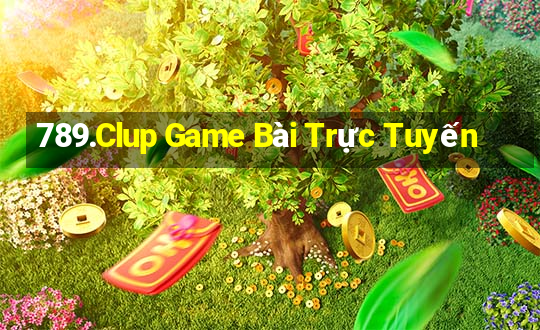 789.Clup Game Bài Trực Tuyến