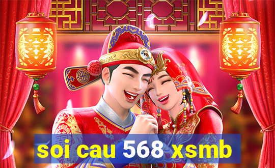 soi cau 568 xsmb