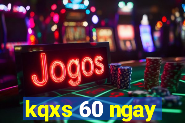 kqxs 60 ngay