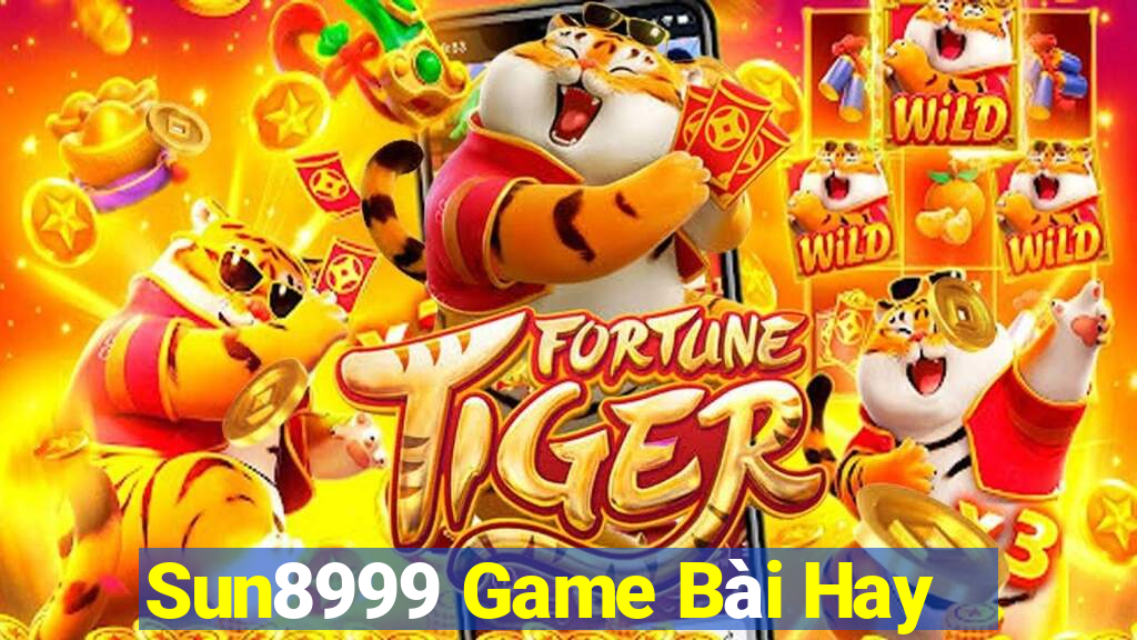 Sun8999 Game Bài Hay