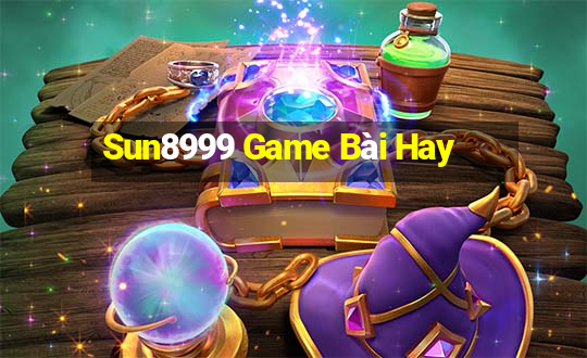 Sun8999 Game Bài Hay