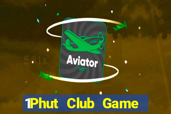 1Phut Club Game Bài Online