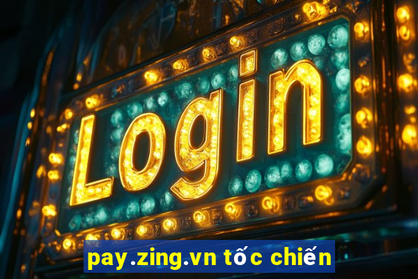 pay.zing.vn tốc chiến