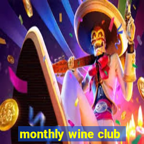 monthly wine club