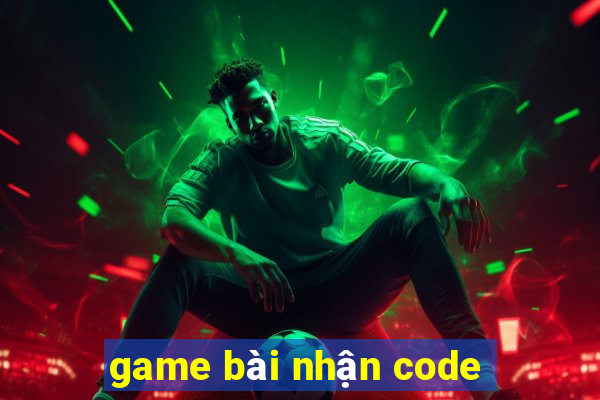 game bài nhận code