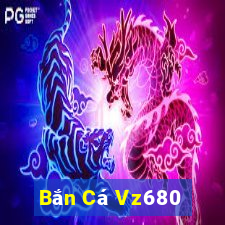 Bắn Cá Vz680