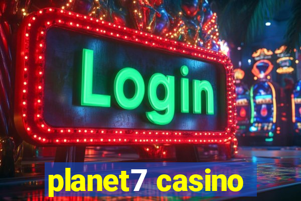 planet7 casino