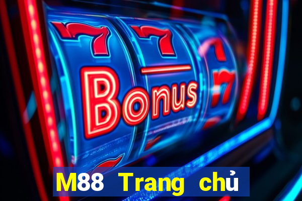 M88 Trang chủ của trang web Dingthịnh vượng