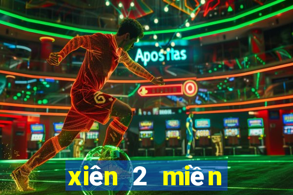 xiên 2 miền bắc ăn bao nhiêu